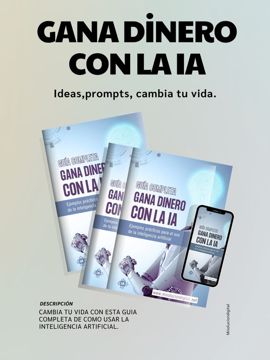 Gana Dinero con la IA: El Poder de la Inteligencia Arificial